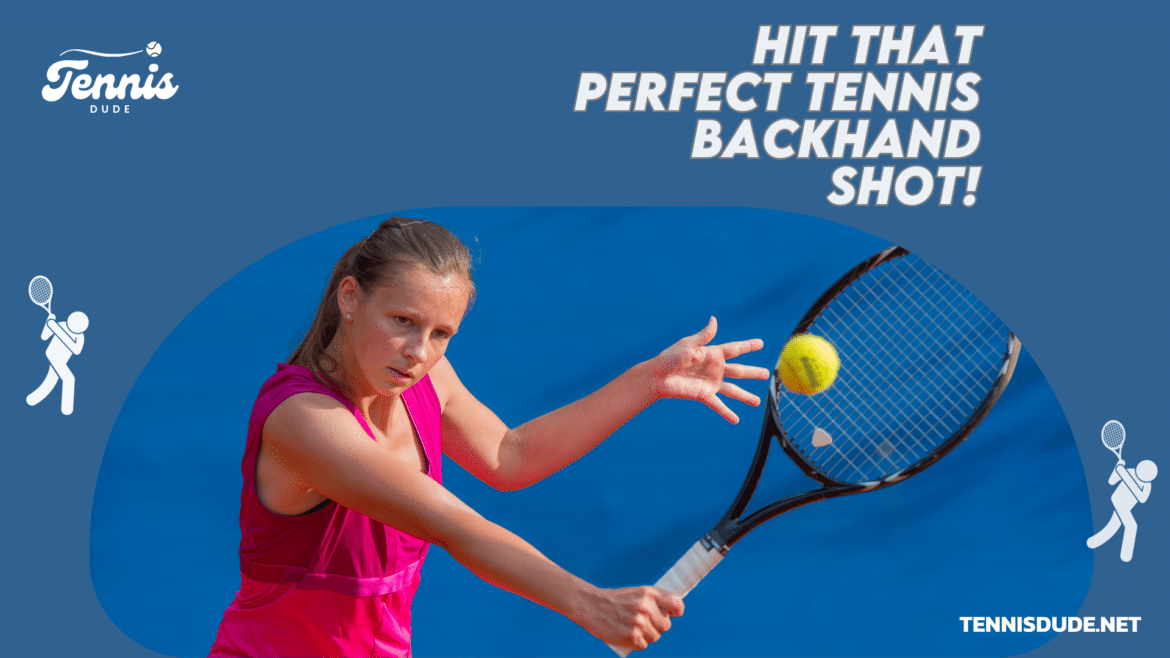 Hitting the perfect tennis backhand technique