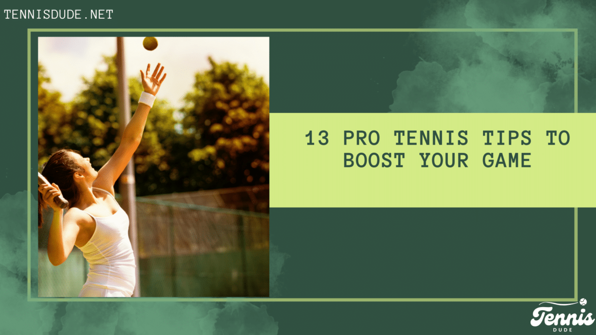 guide for Pro Tennis Tips to Boost Your Game