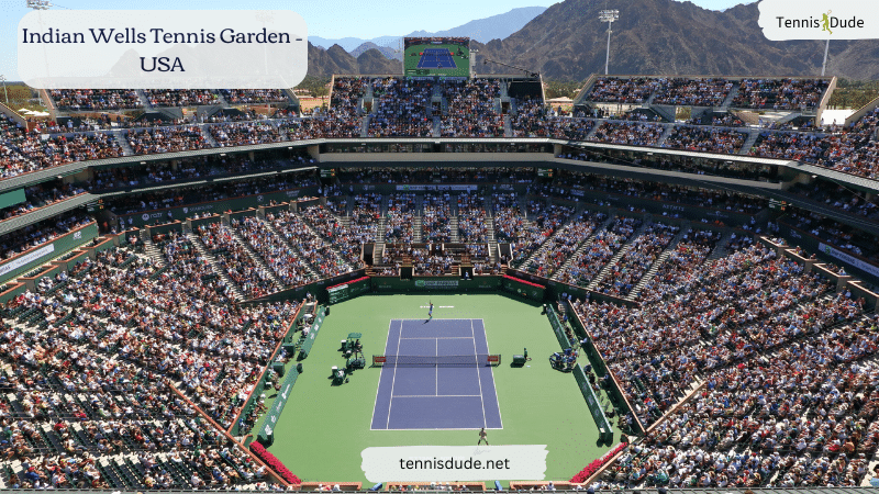 Indian Wells Tennis Garden – USA